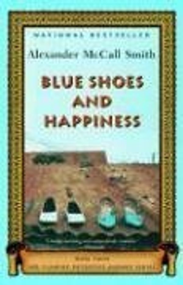 Cover Art for B017YCH4DM, Blue Shoes and Happiness by Alexander McCall Smith