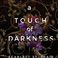 Cover Art for 9781070723310, A Touch of Darkness by St. Clair, Scarlett
