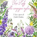 Cover Art for B07KML58WH, Una Lady nella campagna inglese. Vita e opere di Edith Holden (Windy Moors Vol. 20) (Italian Edition) by Sara Staffolani