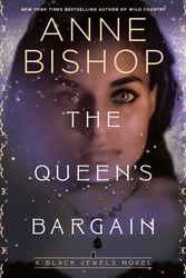 Cover Art for 9781984806628, The Queen's Bargain by Anne Bishop