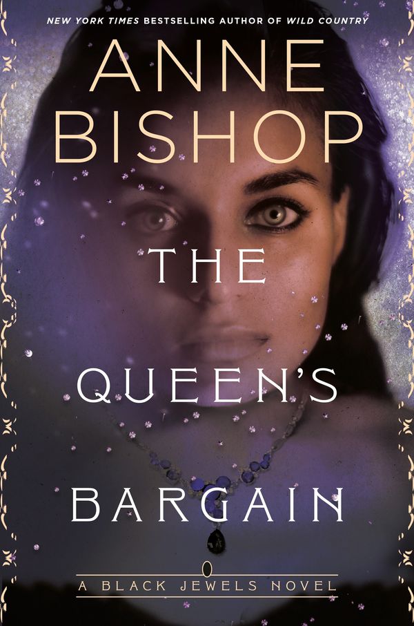 Cover Art for 9781984806628, The Queen's Bargain by Anne Bishop