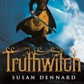 Cover Art for 9781447282044, Truthwitch by Susan Dennard