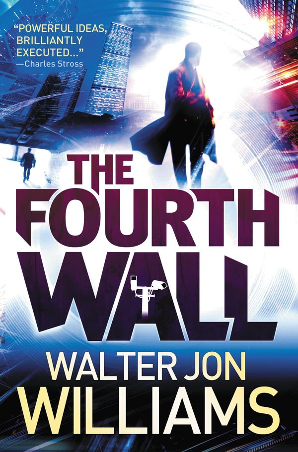 Cover Art for 9780316126304, The Fourth Wall by Walter Jon Williams