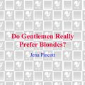 Cover Art for 9780440338062, Do Gentlemen Really Prefer Blondes? by Jena Pincott