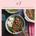 Cover Art for B07RNM6K8B, Indian in 7: Delicious Indian recipes in 7 ingredients or fewer by Monisha Bharadwaj