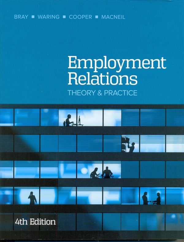 Cover Art for 9781743765586, Employment Relations by Mark Bray, Peter Waring, Cooper Dr, Rae, Johanna Macneil