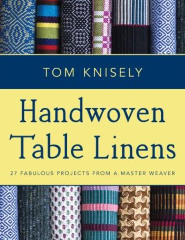 Cover Art for 9780811716178, Handwoven Table Linens 27 Fabupb by Tom Knisely