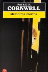 Cover Art for 9782253076353, Memoires Mortes (French Edition) by Patricia Cornwell