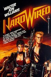 Cover Art for 9780812519174, Hardwired by Walter Jon Williams