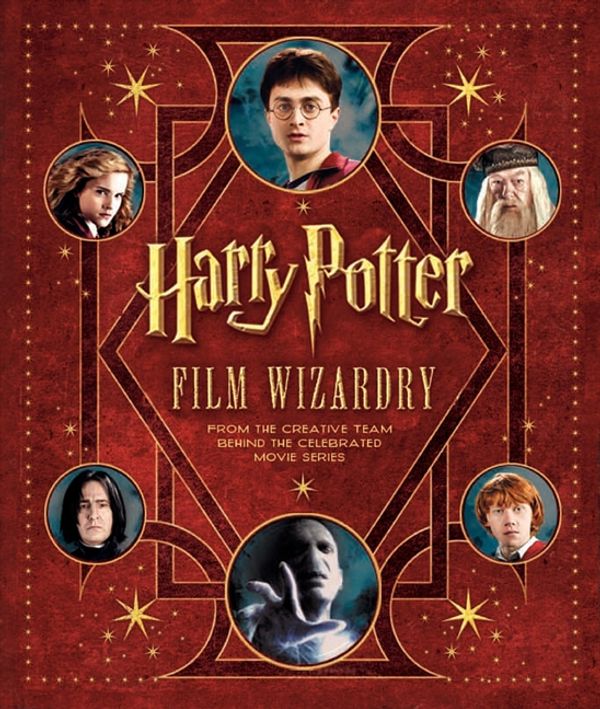 Cover Art for 9780061997815, Harry Potter Film Wizardry [With Removable Facsimile Reproductions of Props] by Brian Sibley