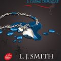 Cover Art for 9782011611581, Journal d'un vampire / Vampire Diaries - Tome 5 - L'Ultime Crépuscule by L.j. Smith