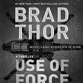Cover Art for 9781508232766, Use of Force (Scot Harvath) by Brad Thor