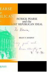 Cover Art for 9780904694031, Patrick Pearse and the Lost Republican Ideal by Brian P. Murphy