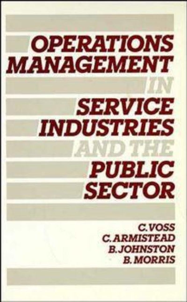 Cover Art for 9780471908012, Operations Management in Service Industries and the Public Sector by Christopher Voss