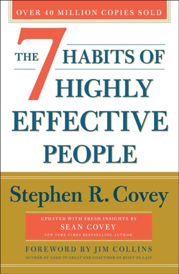 Cover Art for 9781982143817, The 7 Habits of Highly Effective People: Revised and Updated: Powerful Lessons in Personal Change by Stephen R. Covey