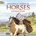 Cover Art for 0800759444656, Dover Publications-Wonderful World Of Horses Coloring Book (Dover Nature Coloring Book) by John Green