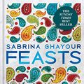 Cover Art for B0716J1Y2X, Feasts: From the Sunday Times no.1 bestselling author of Persiana & Sirocco by Sabrina Ghayour