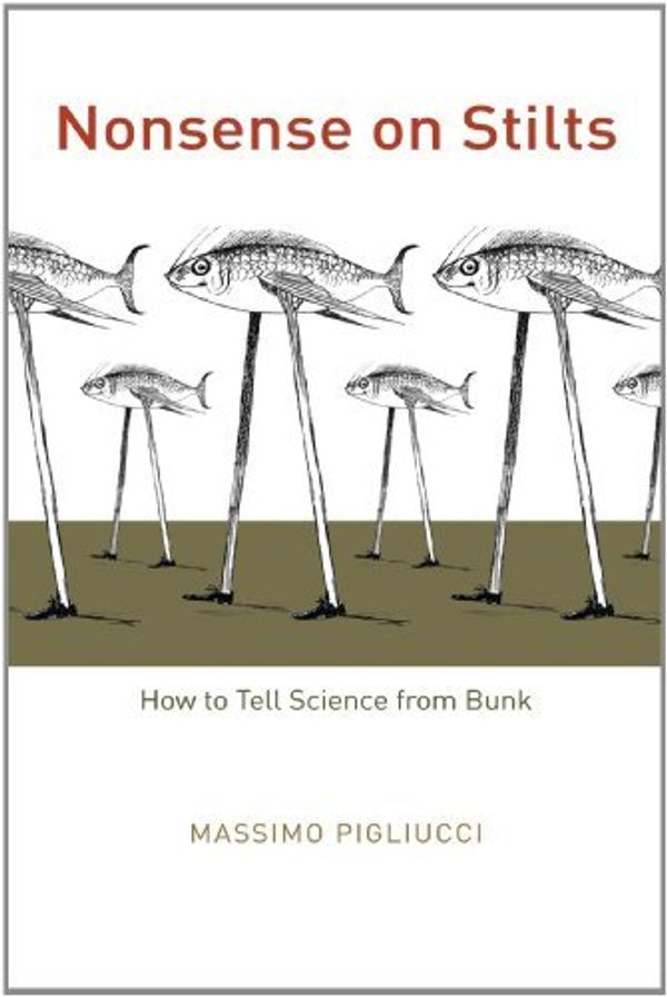 Cover Art for B00HTK37L8, By Massimo Pigliucci - Nonsense on Stilts: How to Tell Science from Bunk (4/15/10) by Massimo Pigliucci