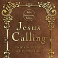 Cover Art for 9781400324293, Jesus Calling - 10th Anniversary Expanded Edition by Sarah Young