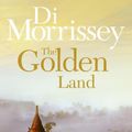 Cover Art for B007KTLSY6, The Golden Land by Di Morrissey