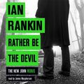 Cover Art for 9781409167358, Rather Be the Devil by Ian Rankin