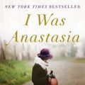 Cover Art for 9780593314531, I Was Anastasia by Ariel Lawhon