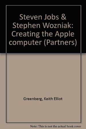Cover Art for 9781567111200, Steven Jobs & Stephen Wozniak by Keith Elliot Greenberg