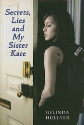 Cover Art for 9780823421794, Secrets, Lies and My Sister Kate by Belinda Hollyer
