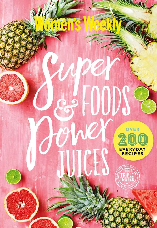 Cover Art for 9781742457178, Superfoods and Superjuices by Australian Women's Weekly