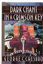 Cover Art for 9780892964635, Dark Chant in a Crimson Key: A Mongo Mystery by George C. Chesbro