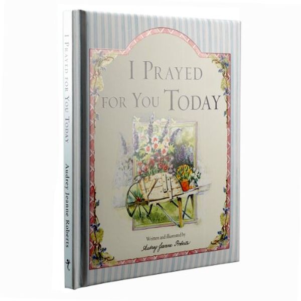 Cover Art for 9781770367463, I Prayed for You Today by Audrey Jeanne Roberts