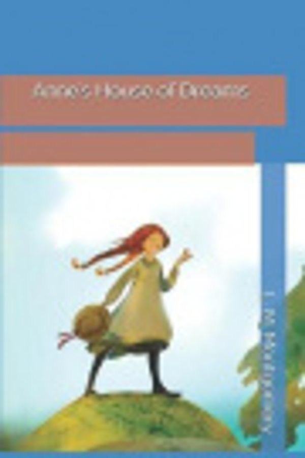 Cover Art for 9781082505980, Anne's House of Dreams by L M Montgomery