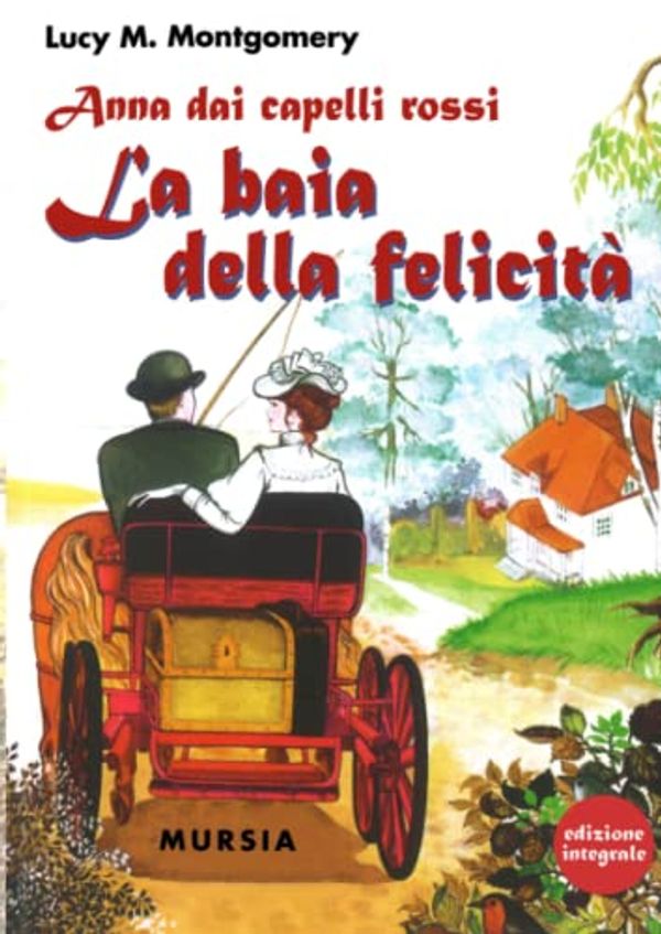 Cover Art for 9788842510871, Anna dai capelli rossi. La baia della felicità by Lucy Maud Montgomery