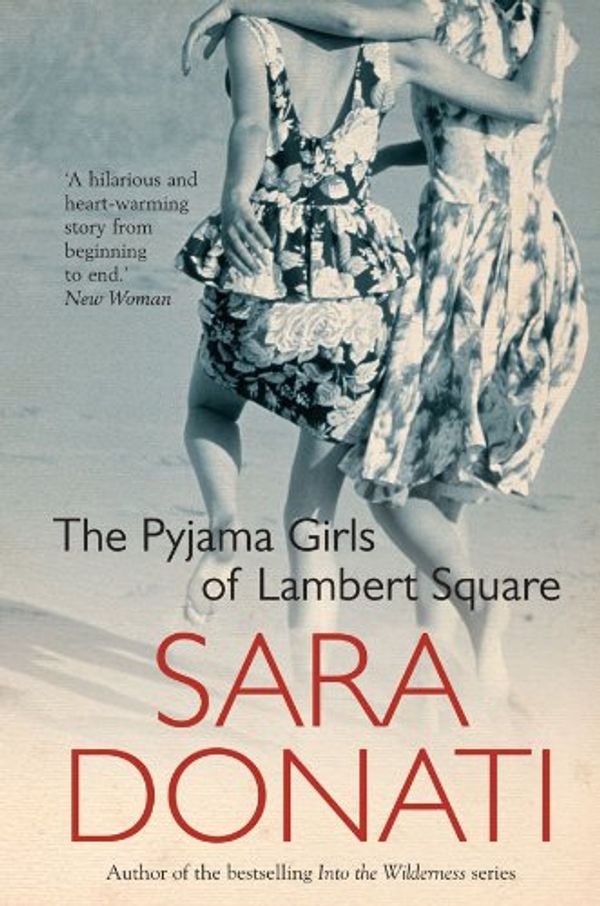 Cover Art for B006WI22HS, The Pyjama Girls Of Lambert Square by Sara Donati