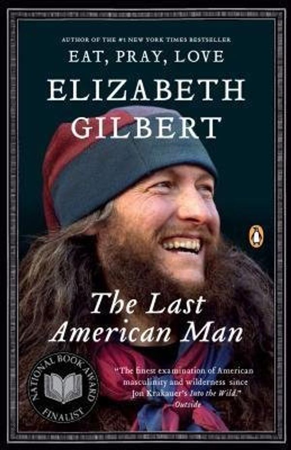 Cover Art for B01GF0V6IS, BY Gilbert, Elizabeth ( Author ) [{ The Last American Man By Gilbert, Elizabeth ( Author ) May - 27- 2003 ( Paperback ) } ] by Elizabeth Gilbert