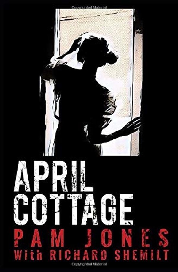 Cover Art for 9781549671722, April Cottage by Pam Jones, Richard Shemilt
