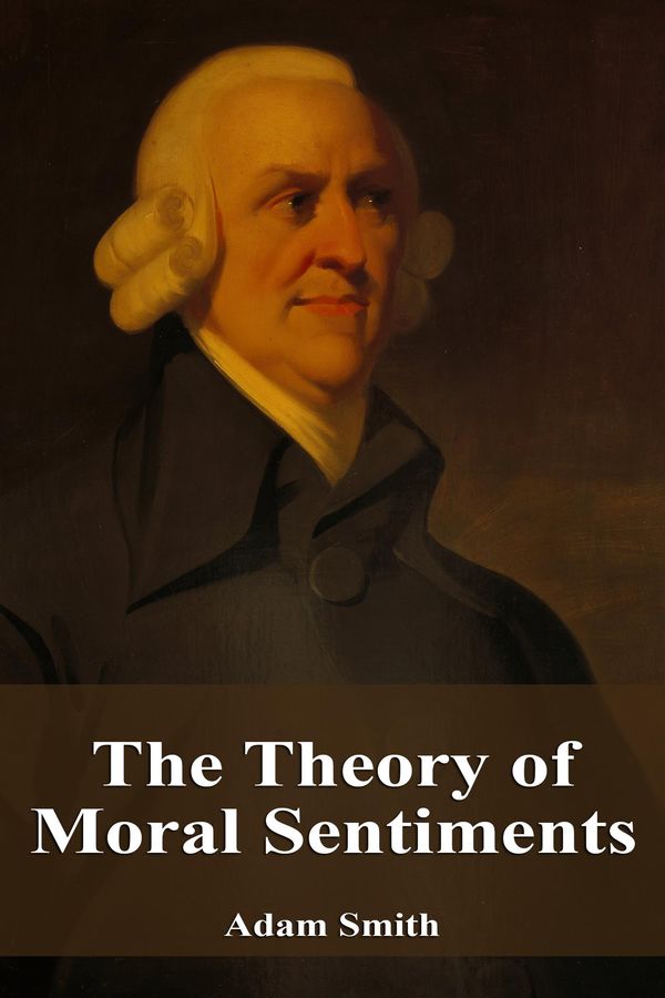 Cover Art for 1230001195637, The Theory of Moral Sentiments by Adam Smith