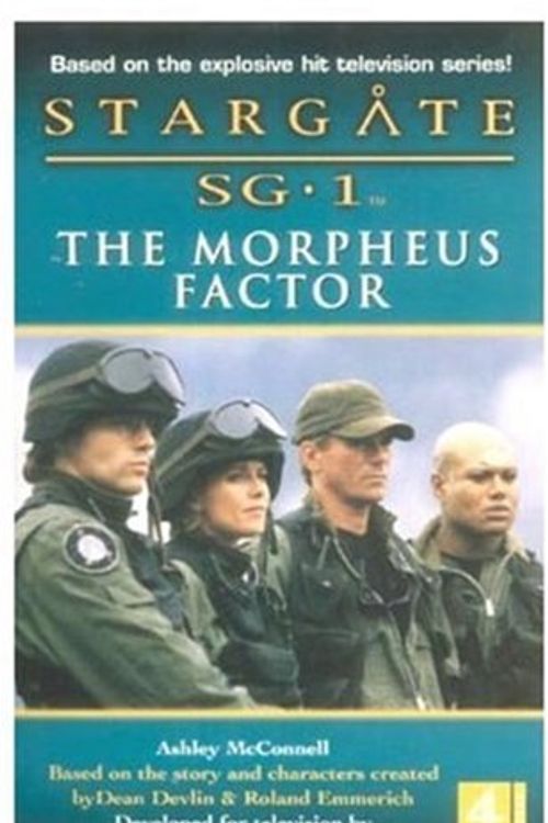 Cover Art for 9780752271989, The Stargate Sg-1: the Morpheus Factor by Ashley McConnell