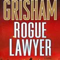 Cover Art for 9780606394581, Rogue Lawyer by John Grisham