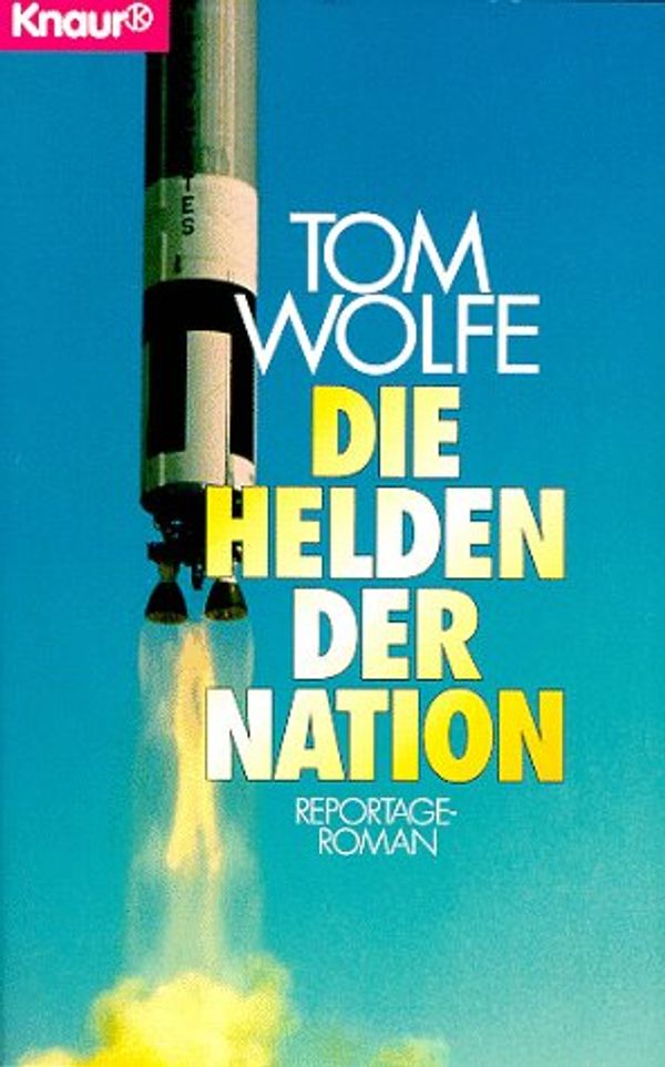 Cover Art for 9783426601563, Die Helden der Nation by Tom Wolfe