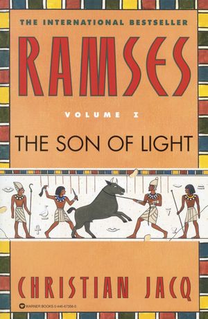 Cover Art for 9780446673563, Ramses: The Son of Light - Volume I by Christian Jacq