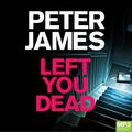 Cover Art for 9781867556176, Left You Dead: 17 by Peter James