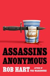 Cover Art for 9780593717394, Assassins Anonymous by Rob Hart