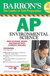 Cover Art for 9781438005522, Barron's AP Environmental Science, 6th Edition by Gary S. Thorpe M. S.