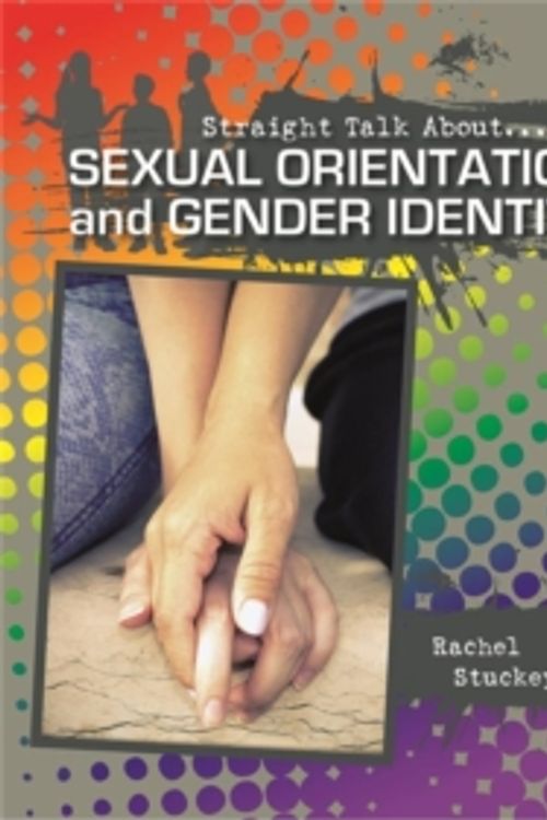 Cover Art for 9780778722076, Sexual Orientation and Gender Identity (Straight Talk about) by Rachel Stuckey