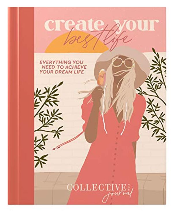 Cover Art for 9780648587217, Create Your Best Life Journal by Lisa Messenger
