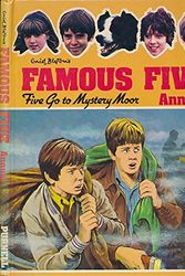 Cover Art for 9780361046626, Enid Blyton's Famous Five Annual - Five go to Mystery Moor by Enid Blyton