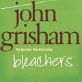 Cover Art for 9780099468196, Bleachers by John Grisham