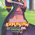 Cover Art for 9781975387020, Konosuba: An Explosion on This Wonderful World!, Vol. 2 (Light Novel) by Natsume Akatsuki