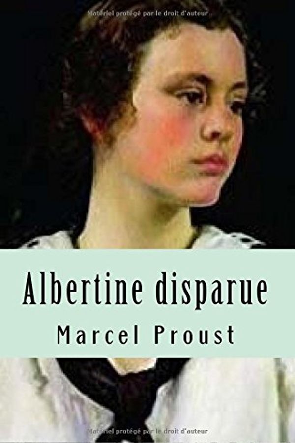 Cover Art for 9781519766793, Albertine disparue by Marcel Proust